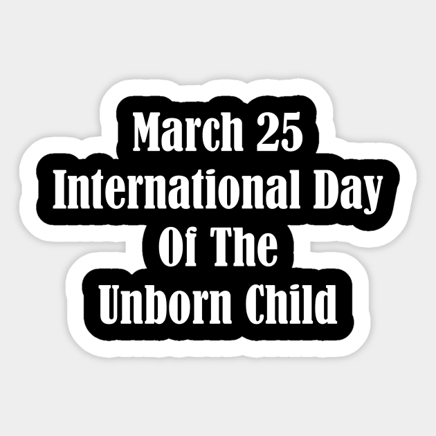 International Day Of The Unborn Child Sticker by Fandie